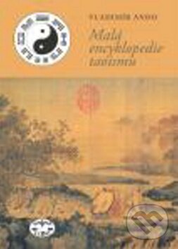 Kniha: Malá encyklopedie taoismu (Vladimír Ando). Libri, 2010 Kniha: Malá encyklopedie taoismu (Vladimír Ando). Libri, 2010
