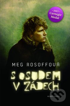 Kniha: S osudem v zádech (Meg Rosoffová). Mladá fronta, 2010 Kniha: S osudem v zádech (Meg Rosoffová). Mladá fronta, 2010