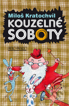 Kniha: Kouzelné soboty (Miloš Kratochvíl). Šulc - Švarc, 2010 Kniha: Kouzelné soboty (Miloš Kratochvíl). Šulc - Švarc, 2010