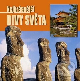 Kniha: Nejkrásnější divy světa II. (Rebo). Rebo, 2010 Kniha: Nejkrásnější divy světa II. (Rebo). Rebo, 2010