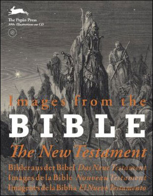 Kniha: Images from the Bible - The New Testament (Pepin Press). Pepin Press, 2010 Kniha: Images from the Bible - The New Testament (Pepin Press). Pepin Press, 2010