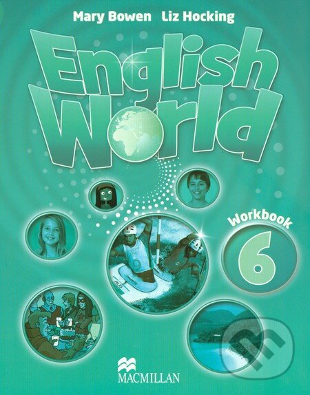 Kniha: English World 6: Workbook (Liz Hocking a Mary Bowen). MacMillan Kniha: English World 6: Workbook (Liz Hocking a Mary Bowen). MacMillan