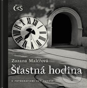 Kniha: Šťastná hodina (Zuzana Maléřová). Čas, 2010 Kniha: Šťastná hodina (Zuzana Maléřová). Čas, 2010
