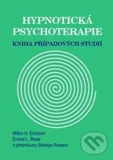 Kniha: Hypnotická psychoterapie (Ernest L. Rossi a Milton H. Erickson). Emitos, 2010 Kniha: Hypnotická psychoterapie (Ernest L. Rossi a Milton H. Erickson). Emitos, 2010