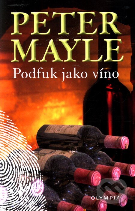 Kniha: Podfuk jako víno (Peter Mayle). Olympia, 2010 Kniha: Podfuk jako víno (Peter Mayle). Olympia, 2010