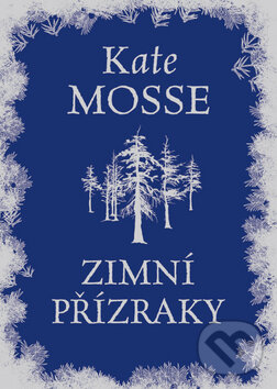 Kniha: Zimní přízraky (Kate Mosse). BB/art, 2010 Kniha: Zimní přízraky (Kate Mosse). BB/art, 2010