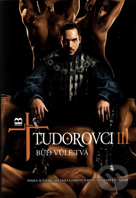 Kniha: Tudorovci III (Elizabeth Massie). Brána, 2010 Kniha: Tudorovci III (Elizabeth Massie). Brána, 2010