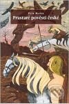 Kniha: Prastaré pověsti české (Petr Mašek). Pistorius & Olšanská, 2010 Kniha: Prastaré pověsti české (Petr Mašek). Pistorius & Olšanská, 2010