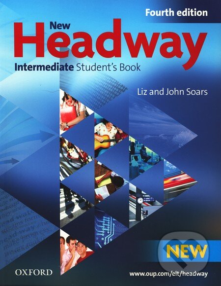 Kniha: New Headway - Intermediate - Student's Book (John Soars a Liz Soars). Oxford University Press, 2009 Kniha: New Headway - Intermediate - Student's Book (John Soars a Liz Soars). Oxford University Press, 2009