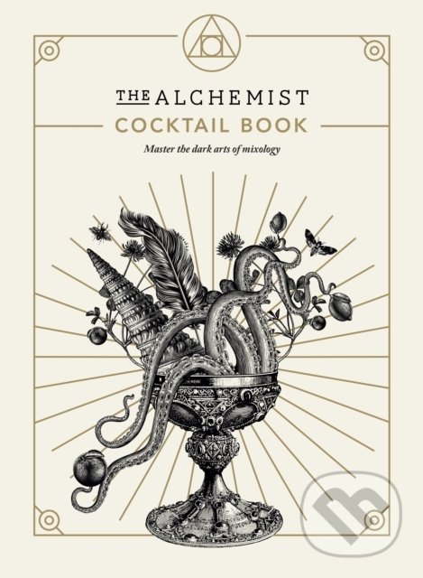 Kniha: The Alchemist Cocktail Book (Ebury). Ebury, 2021 Kniha: The Alchemist Cocktail Book (Ebury). Ebury, 2021