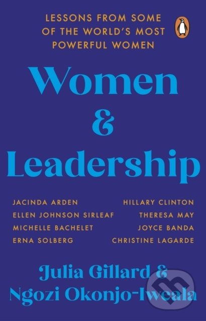Kniha: Women and Leadership (Julia Gillard a Ngozi Okonjo-Iweala). Corgi Books, 2021 Kniha: Women and Leadership (Julia Gillard a Ngozi Okonjo-Iweala). Corgi Books, 2021
