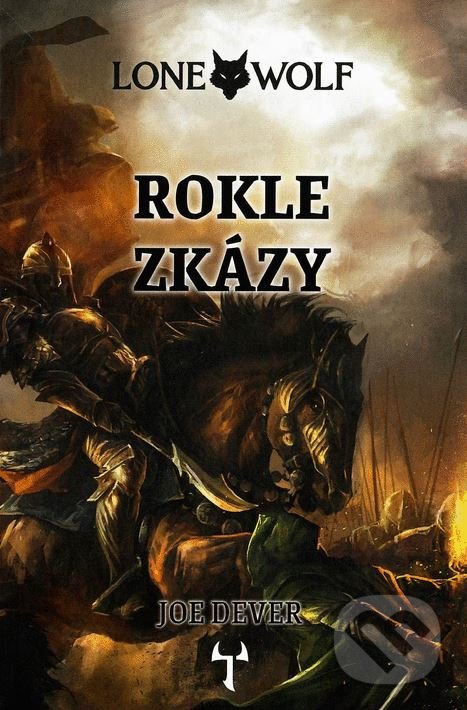 Kniha: Lone Wolf 4: Rokle zkázy (gamebook) (Joe Dever). Mytago, 2021 Kniha: Lone Wolf 4: Rokle zkázy (gamebook) (Joe Dever). Mytago, 2021
