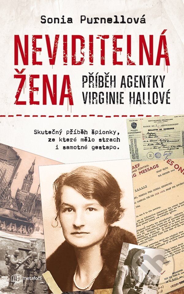 E-kniha: Neviditelná žena: Příběh agentky Virginie Hallové (Sonia Purnell). Grada, 2020 E-kniha: Neviditelná žena: Příběh agentky Virginie Hallové (Sonia Purnell). Grada, 2020