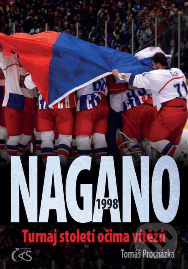 Kniha: Nagano 1998 - Turnaj století očima vítězů (Tomáš Procházka). Čas, 2021 Kniha: Nagano 1998 - Turnaj století očima vítězů (Tomáš Procházka). Čas, 2021