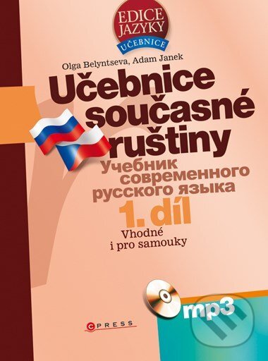 E-kniha: Učebnice současné ruštiny, 1. díl (Adam Janek a Olga Belyntseva). Edika, 2009 E-kniha: Učebnice současné ruštiny, 1. díl (Adam Janek a Olga Belyntseva). Edika, 2009