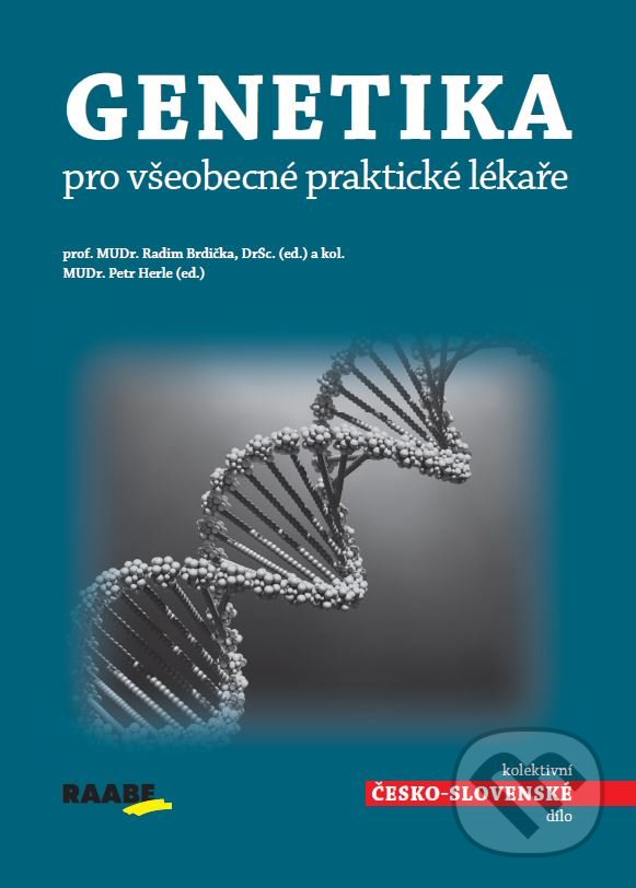 Kniha: Genetika pro všeobecné praktické lékaře (Raabe). Raabe, 2021 Kniha: Genetika pro všeobecné praktické lékaře (Raabe). Raabe, 2021