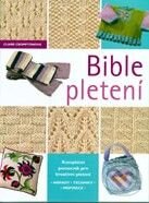 Kniha: Bible pletení (Claire Cromptonová). BB/art, 2010 Kniha: Bible pletení (Claire Cromptonová). BB/art, 2010