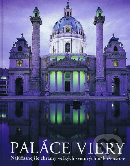 Kniha: Paláce viery (Svojtka&Co.). Svojtka&Co., 2010 Kniha: Paláce viery (Svojtka&Co.). Svojtka&Co., 2010