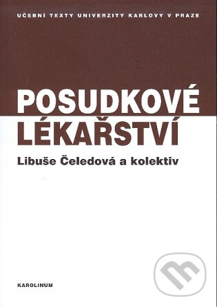 Kniha: Posudkové lékařství (Libuše Čeledová a kolektiv). Karolinum, 2010 Kniha: Posudkové lékařství (Libuše Čeledová a kolektiv). Karolinum, 2010