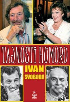 Kniha: Tajnosti humoru (Ivan Svoboda). Petrklíč, 2010 Kniha: Tajnosti humoru (Ivan Svoboda). Petrklíč, 2010