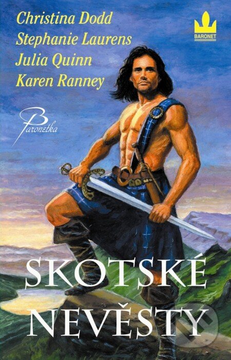 Kniha: Skotské nevěsty (Christina Dodd a kolektiv). Baronet, 2010 Kniha: Skotské nevěsty (Christina Dodd a kolektiv). Baronet, 2010