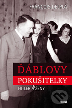 Kniha: Ďáblovy pokušitelky (Francois Delpla). Víkend, 2010 Kniha: Ďáblovy pokušitelky (Francois Delpla). Víkend, 2010