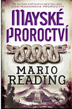 Kniha: Mayské proroctví (Mario Reading). Víkend, 2010 Kniha: Mayské proroctví (Mario Reading). Víkend, 2010