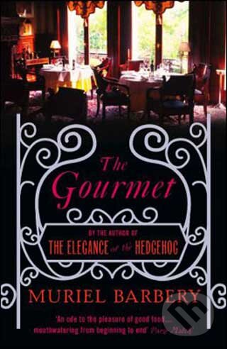 Kniha: The Gourmet (Muriel Barbery). Gallic Books, 2010 Kniha: The Gourmet (Muriel Barbery). Gallic Books, 2010