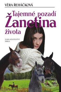 Kniha: Tajemné pozadí Žanetina života (Věra Řeháčková). Nakladatelství Erika, 2010 Kniha: Tajemné pozadí Žanetina života (Věra Řeháčková). Nakladatelství Erika, 2010