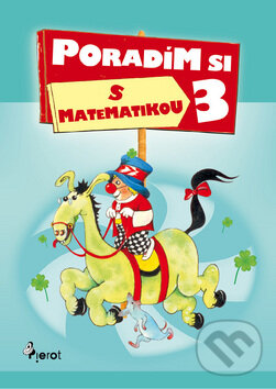 Kniha: Poradím si s matematikou 3 (Petr Šulc). Pierot, 2010 Kniha: Poradím si s matematikou 3 (Petr Šulc). Pierot, 2010