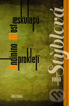 Kniha: Most aeskulapů - Ondinino prokletí (Valja Stýblová). Šulc - Švarc, 2010 Kniha: Most aeskulapů - Ondinino prokletí (Valja Stýblová). Šulc - Švarc, 2010