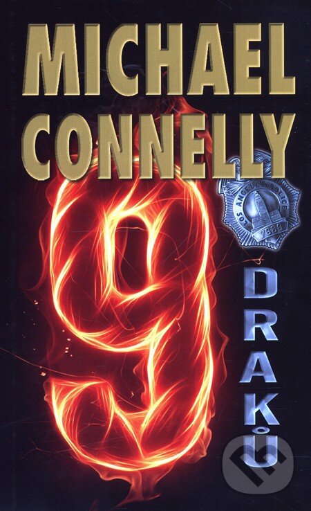 Kniha: Devět draků (Michael Connelly). Domino, 2010 Kniha: Devět draků (Michael Connelly). Domino, 2010