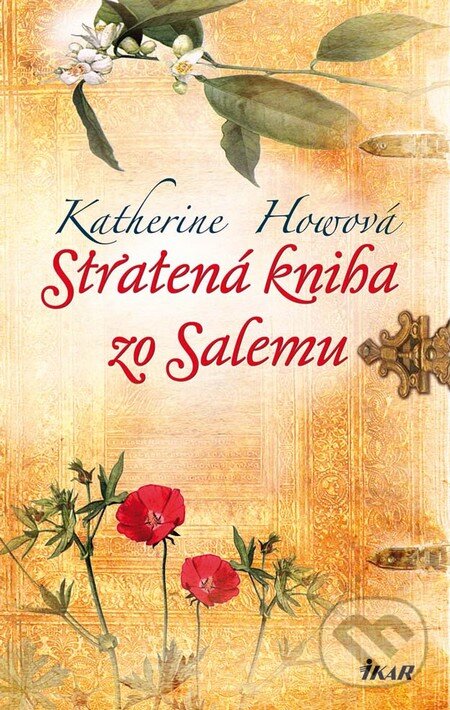 Kniha: Stratená kniha zo Salemu (Katherine Howová). Ikar, 2010 Kniha: Stratená kniha zo Salemu (Katherine Howová). Ikar, 2010