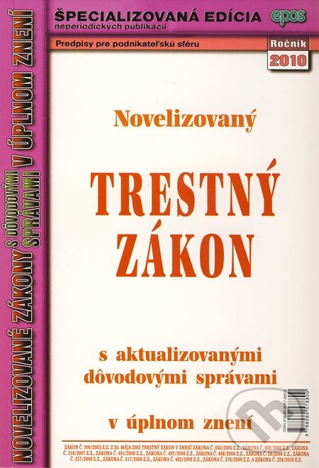 Kniha: Novelizovaný Trestný zákon (Epos). Epos, 2010 Kniha: Novelizovaný Trestný zákon (Epos). Epos, 2010