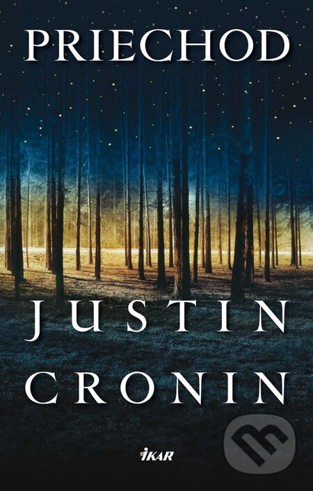 Kniha: Priechod (Justin Cronin). Ikar, 2010 Kniha: Priechod (Justin Cronin). Ikar, 2010