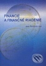 Kniha: Financie a finančné riadenie (Jana Štofková a kolektiv). EDIS, 2009 Kniha: Financie a finančné riadenie (Jana Štofková a kolektiv). EDIS, 2009