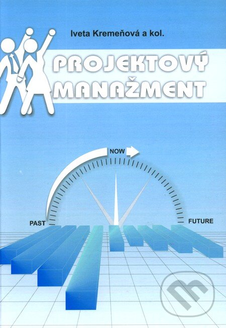 Kniha: Projektový manažment (Iveta Kremeňová a kolektiv). EDIS, 2009 Kniha: Projektový manažment (Iveta Kremeňová a kolektiv). EDIS, 2009