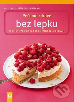 Kniha: Pečeme zdravě bez lepku (Christiane Schäfer a Ellen Stemmer). Vašut, 2010 Kniha: Pečeme zdravě bez lepku (Christiane Schäfer a Ellen Stemmer). Vašut, 2010