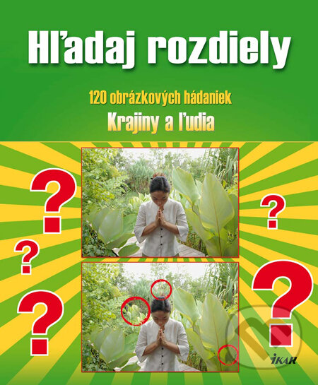 Kniha: Hľadaj rozdiely - Krajiny a ľudia (Ikar). Ikar, 2010 Kniha: Hľadaj rozdiely - Krajiny a ľudia (Ikar). Ikar, 2010