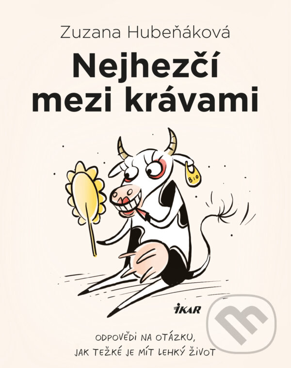 E-kniha: Nejhezčí mezi krávami (Zuzana Hubeňáková). Ikar CZ, 2021 E-kniha: Nejhezčí mezi krávami (Zuzana Hubeňáková). Ikar CZ, 2021