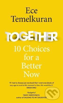 Kniha: Together (Ece Temelkuran). HarperCollins, 2021 Kniha: Together (Ece Temelkuran). HarperCollins, 2021