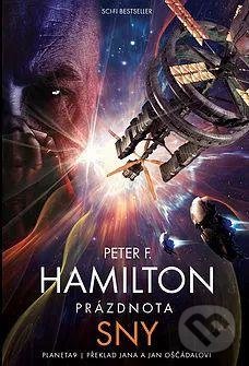 Kniha: Prázdnota 1: Sny (Peter F. Hamilton). Planeta9, 2021 Kniha: Prázdnota 1: Sny (Peter F. Hamilton). Planeta9, 2021