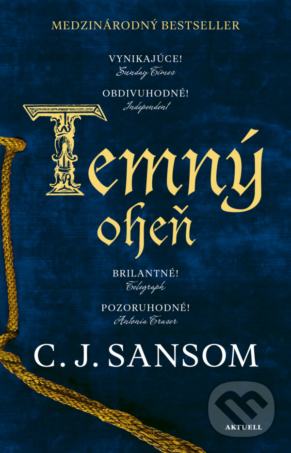 Kniha: Temný oheň (C.J. Sansom). Aktuell, 2022 Kniha: Temný oheň (C.J. Sansom). Aktuell, 2022