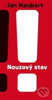 Kniha: Nouzový stav (Jan Haubert). Julius Zirkus, 2021 Kniha: Nouzový stav (Jan Haubert). Julius Zirkus, 2021