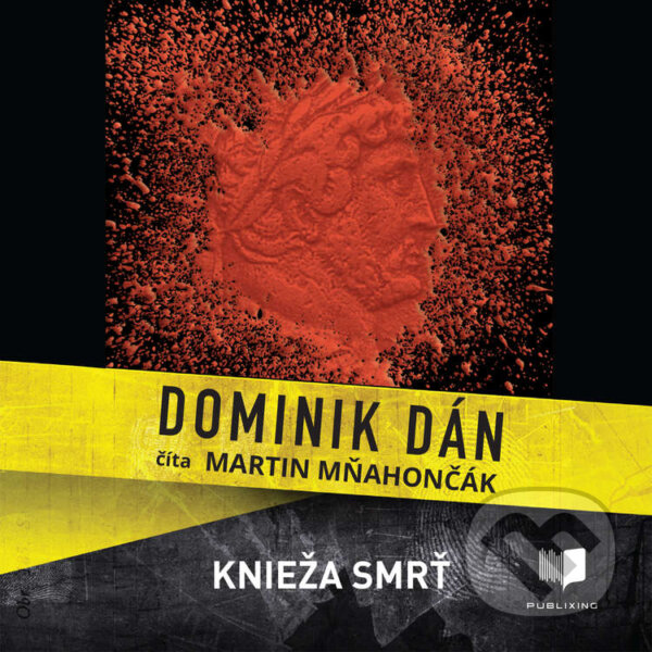 Audiokniha: Knieža smrť (Dominik Dán). Publixing Ltd, 2021 Audiokniha: Knieža smrť (Dominik Dán). Publixing Ltd, 2021