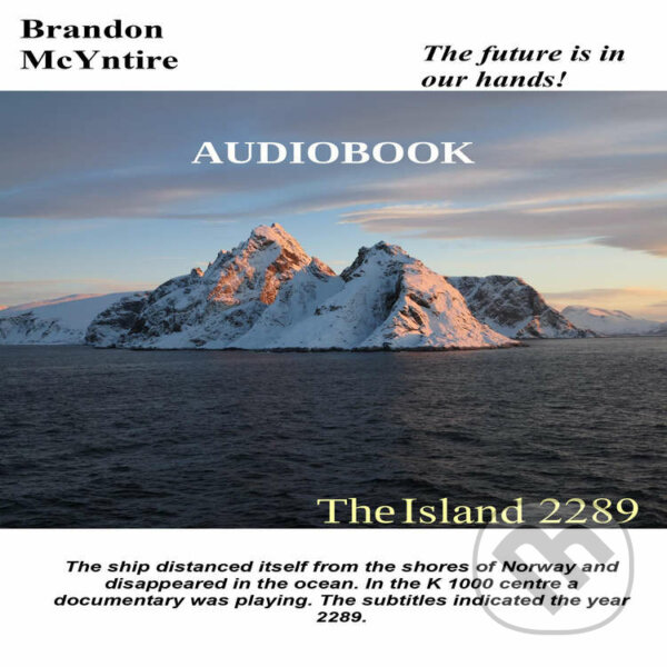 Audiokniha: The Island 2289 (Brandon McYntire). Branko Mateja, 2021 Audiokniha: The Island 2289 (Brandon McYntire). Branko Mateja, 2021