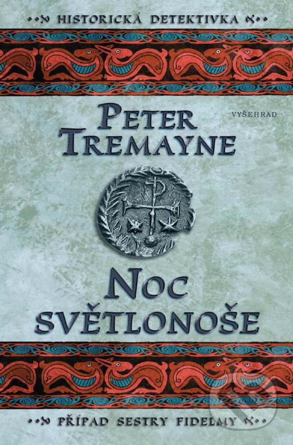 Kniha: Noc světlonoše (Peter Tremayne). Vyšehrad, 2021 Kniha: Noc světlonoše (Peter Tremayne). Vyšehrad, 2021
