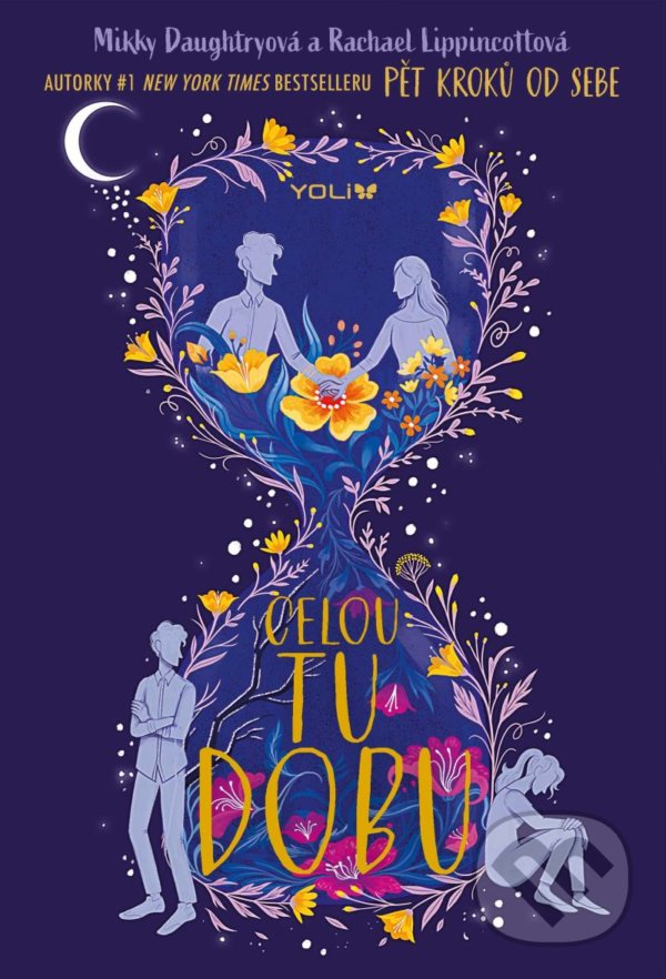 Kniha: Celou tu dobu (Mikki Daughtry a Rachael Lippincott). YOLi CZ, 2021 Kniha: Celou tu dobu (Mikki Daughtry a Rachael Lippincott). YOLi CZ, 2021
