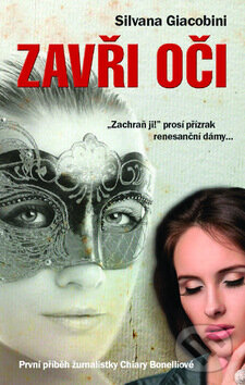 Kniha: Zavři oči (Silvana Giacobini). Metafora, 2010 Kniha: Zavři oči (Silvana Giacobini). Metafora, 2010
