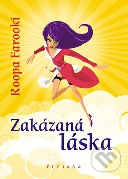 Kniha: Zakázaná láska (Roopa Farooki). Plejáda, 2011 Kniha: Zakázaná láska (Roopa Farooki). Plejáda, 2011